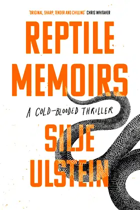 Reptile Memoirs: A twisted, cold-blooded thriller poster