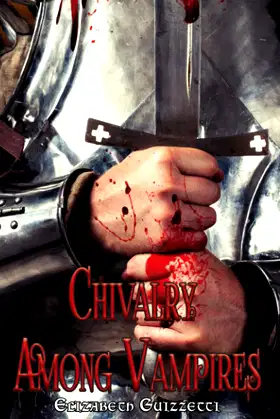 Chivalry Among Vampires (The Paper Flower Consortium Histories) poster