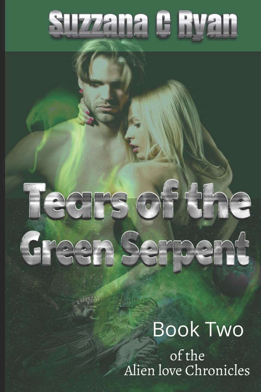 Tears of the Green Serpent (The Alien Love Chronicles) poster
