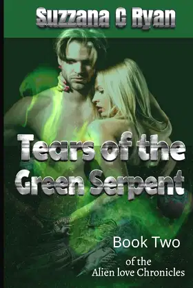 Tears of the Green Serpent (The Alien Love Chronicles) poster