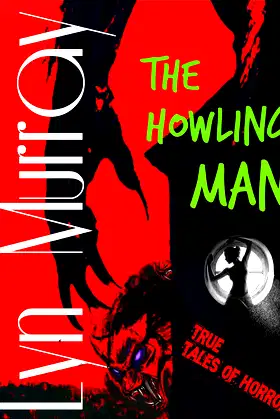 The Howling Man: Wolfmen and Werewolves - Reality and Legends poster