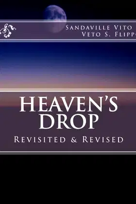 Heaven's Drop: Revised & Revisited poster