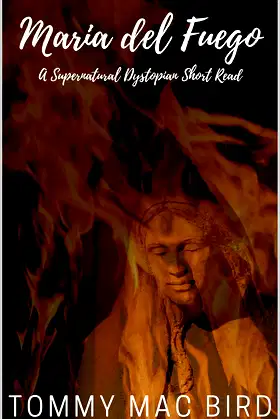 Maria del Fuego: A Supernatural Dystopian Short poster