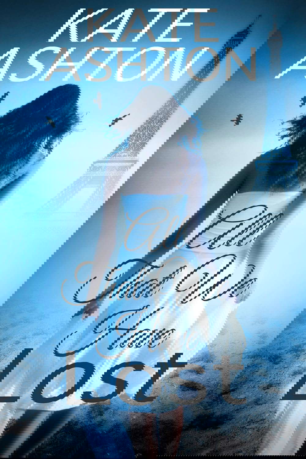 All That We Have Lost (Lost For Love Book 2) poster