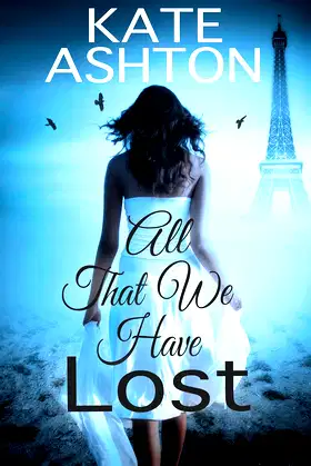 All That We Have Lost (Lost For Love Book 2) poster