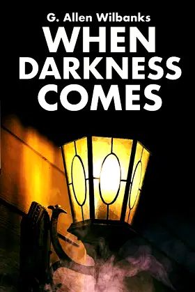 When Darkness Comes poster