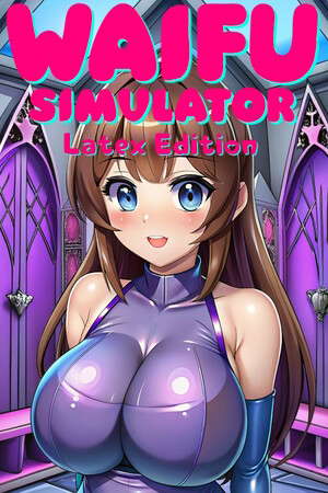 Waifu Simulator: Latex Edition poster