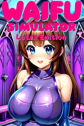 Waifu Simulator: Latex Edition poster