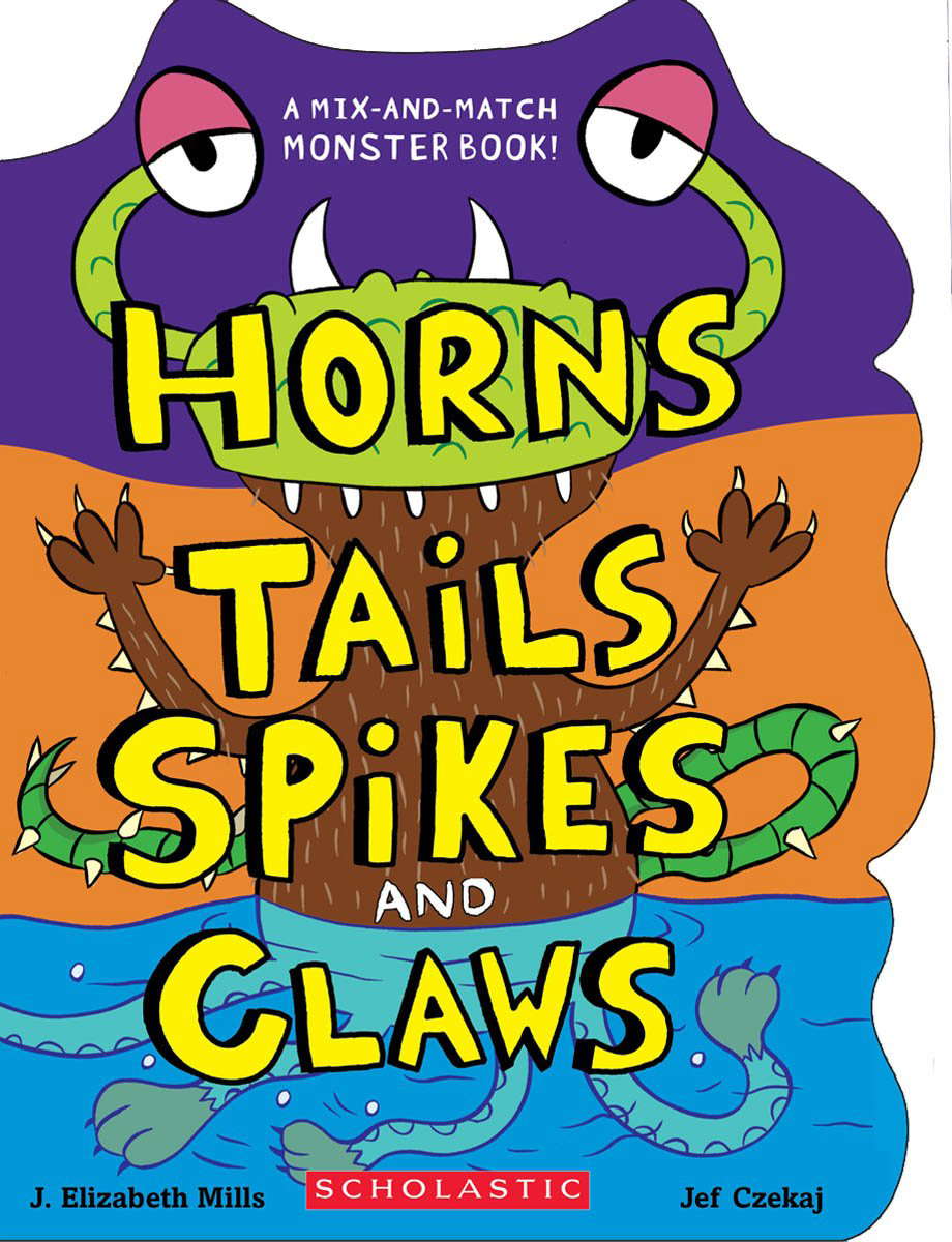 Horns, Tails, Spikes, and Claws (Mix-and-match Monster Book!) poster