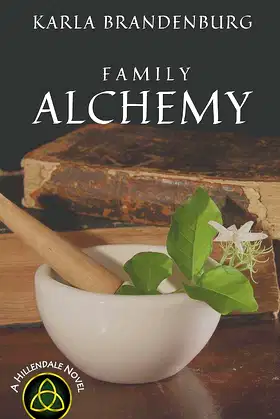 Family Alchemy (A Hillendale Novel) poster