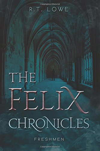 The Felix Chronicles: Freshmen poster