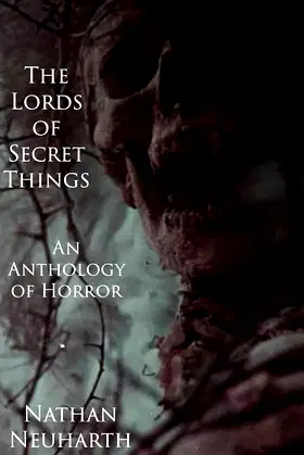 The Lords of Secret Things: An Anthology of Horror poster