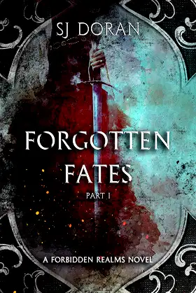 Forgotten Fates: Part One: A Forbidden Realms Novel poster