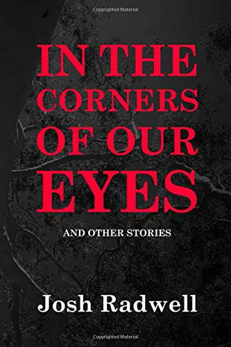 In the Corners of Our Eyes: and Other Stories poster