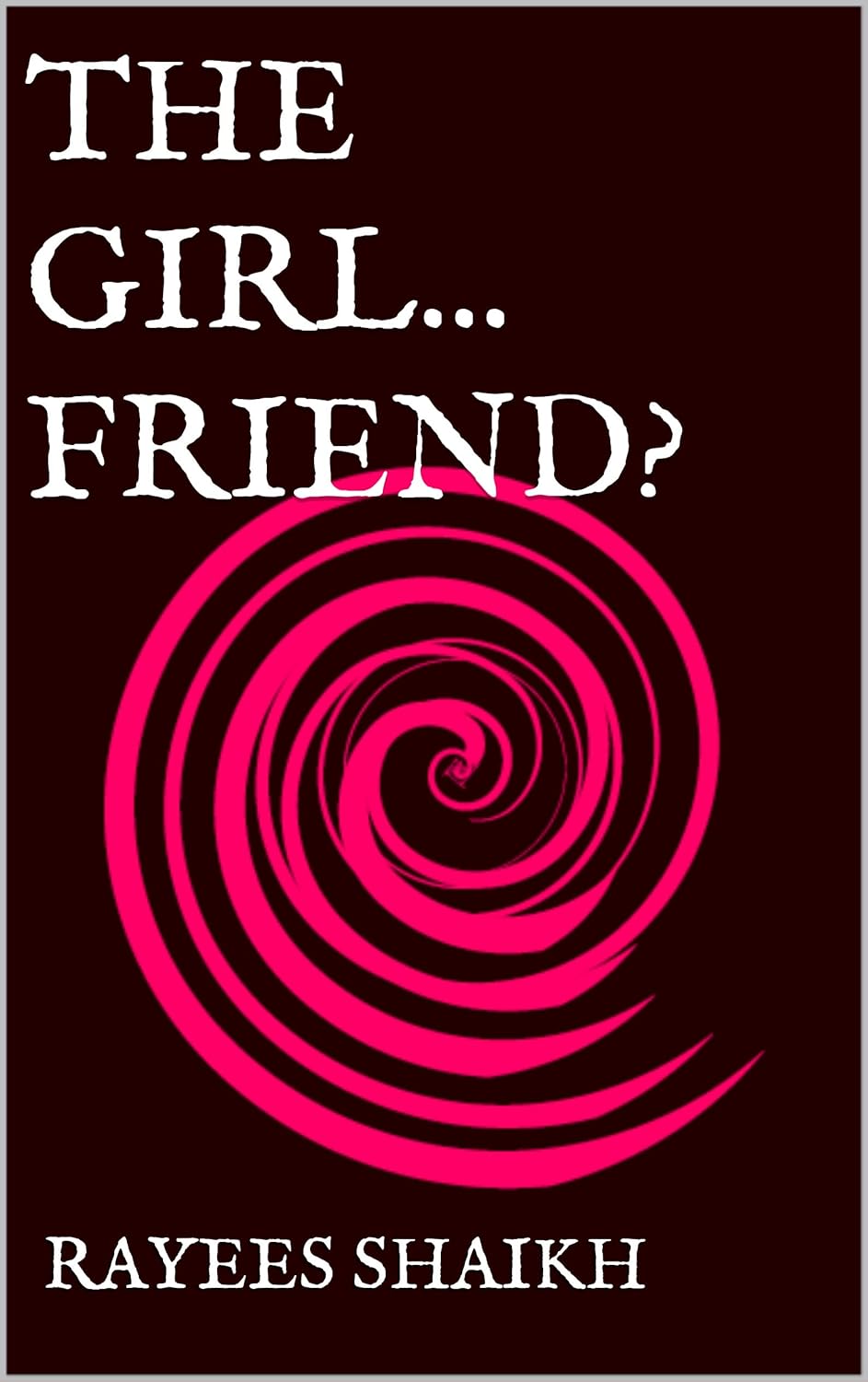 THE GIRL... FRIEND? poster