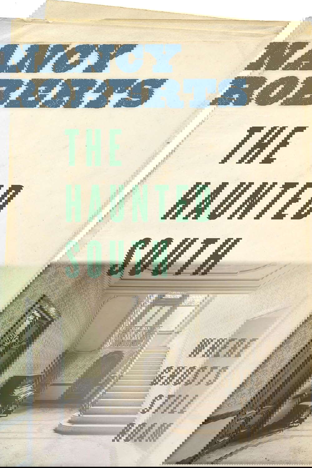 The Haunted South: Where Ghosts Still Roam poster