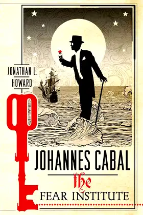 Johannes Cabal: The Fear Institute (Johannes Cabal Novels, 3) poster