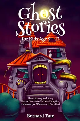 Ghost Stories for Kids Age 9 - 12 poster