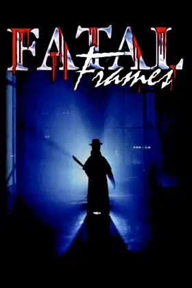Fatal Frames poster