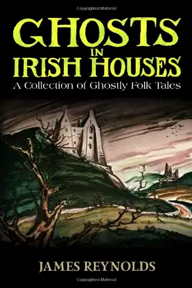 Ghosts in Irish Houses: A Collection of Ghostly Folk Tales poster