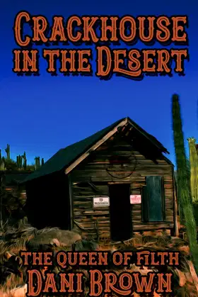 The Crack House in the Desert (Creature Feature) poster