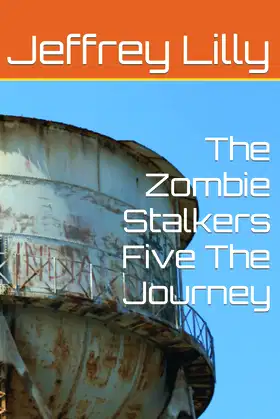 The Zombie Stalkers Five The Journey poster
