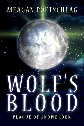 Wolf's Blood: Plague of Snowbrook poster