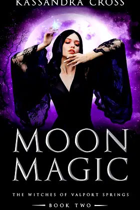 Moon Magic: The Witches of Valport Springs Book Two poster