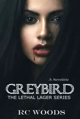 GREYBIRD: A Companion Novelette to The Lethal Lager Series poster