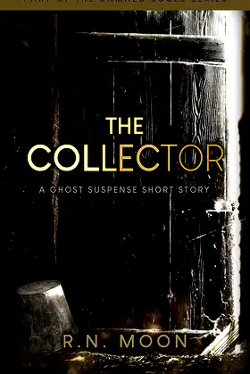 The Collector: A Ghost Suspense Short Story (Damned Souls) poster