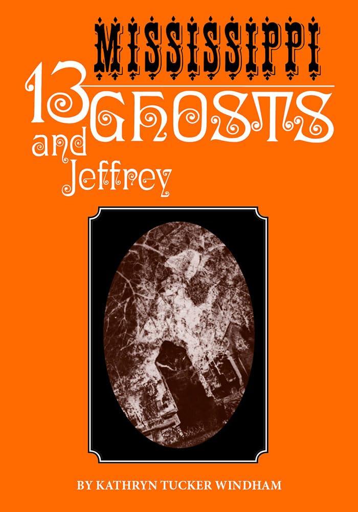 Thirteen Mississippi Ghosts and Jeffrey: Commemorative Edition poster
