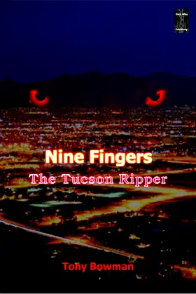 Nine Fingers: The Tucson Ripper poster