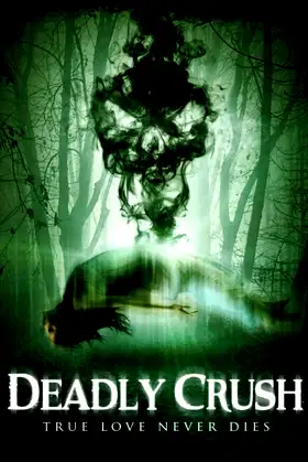 Deadly Crush poster