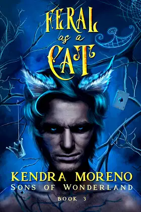 Feral as a Cat (Sons of Wonderland Book 3) poster
