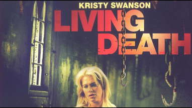 "Living Death" (2006) feature film trailer starring Kristy Swanson poster