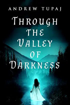 Through the Valley of Darkness poster