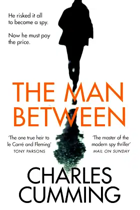 The Man Between: The Gripping New Spy Thriller You Need to Read in 2018 poster