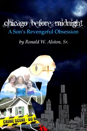 Chicago Before Midnight: A Son's Revengeful Obsession poster