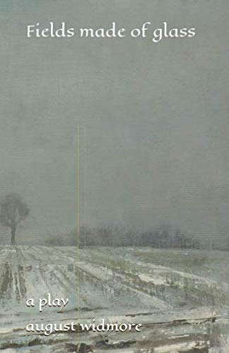 Fields made of glass: a play poster