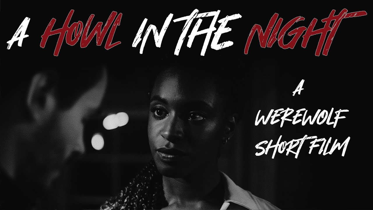 "A Howl in the Night" - A Werewolf Horror Short Film 2021