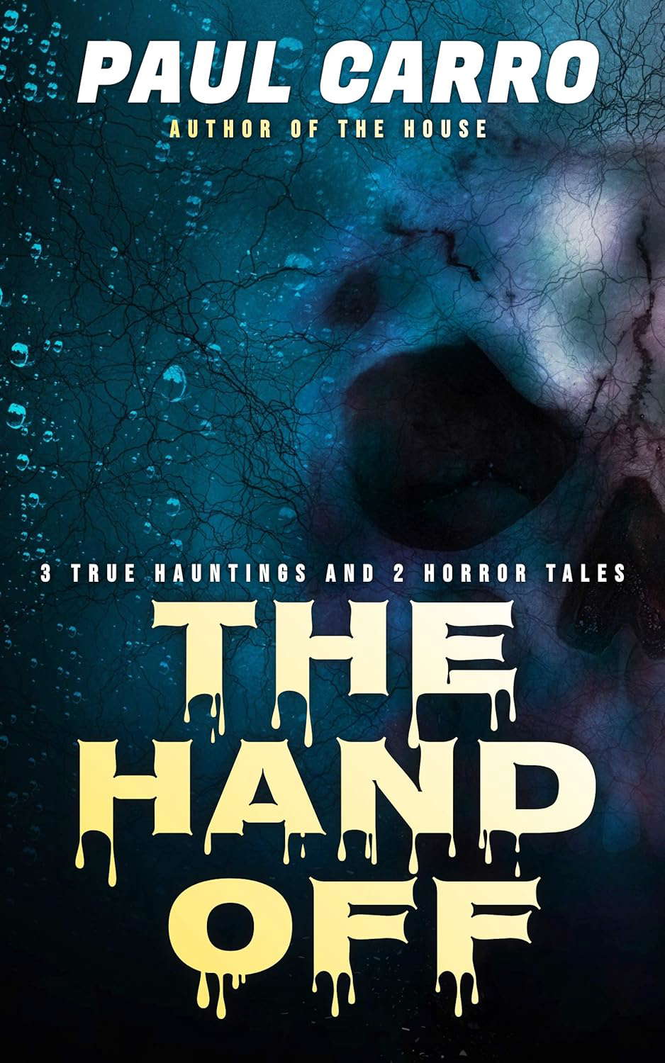 The Hand Off: With Three True Ghost Stories and One Bonus Scary Story poster