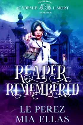 Reaper Remembered: Reaper Trials-Semester Three poster