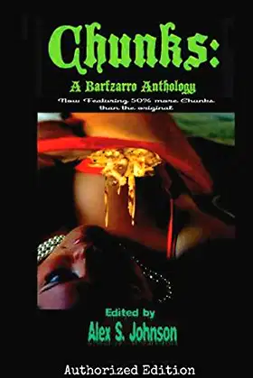 Chunks: A Barfzarro Anthology: Authorized Nocturnicorn Books Edition poster