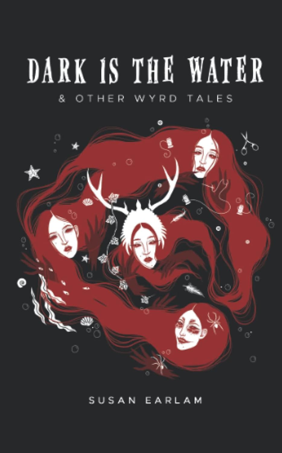 Dark Is The Water: & other wyrd tales poster
