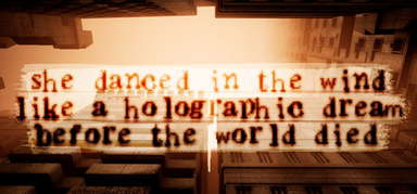 she danced in the wind like a holographic dream before the world died capsule