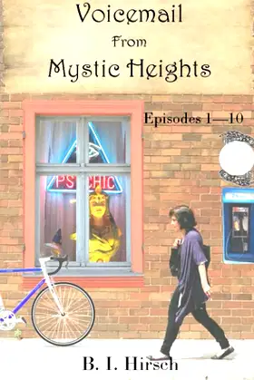 Voicemail From Mystic Heights: Episodes 1 - 10 poster