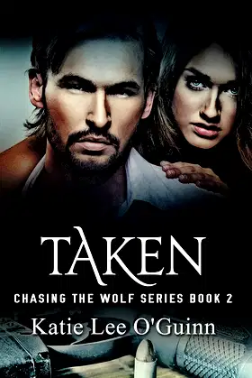 Taken: A Dark Paranormal Romance: Book 2 in the Chasing the Wolf Series poster