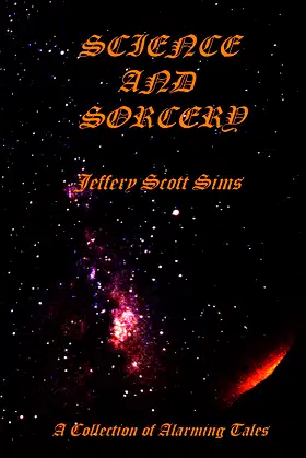 Science and Sorcery: A Collection of Alarming Tales poster