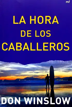 La Hora de los Caballeros poster