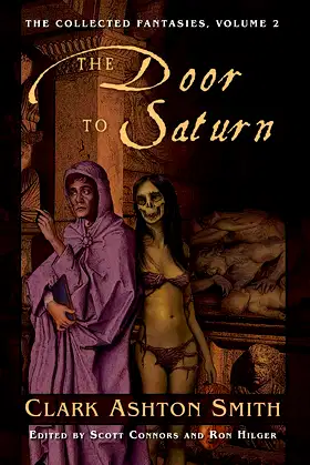 The Door to Saturn (The Collected Fantasies of Clark Ashton Smith, Vol. 2) poster